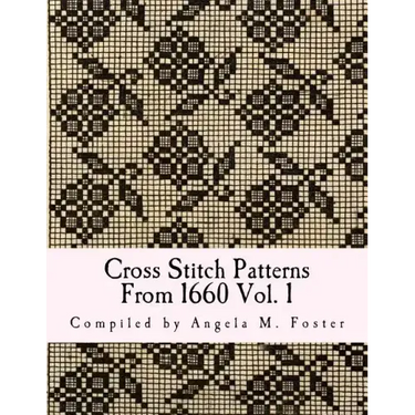 Cross Stitch Patterns From 1660 Vol. 1