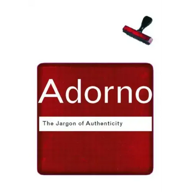 The Jargon of Authenticity