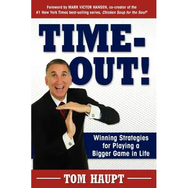 Time-Out! Winning Strategies for Playing a Bigger Game in Life