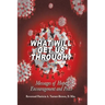 What Will Get Us Through?: Messages of Hope, Encouragement, and Peace