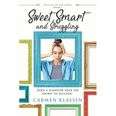 Sweet, Smart, and Struggling: Does a Dumpster Hold the Secret to Success