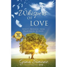 Whispers of Love: Spirit's Messages from Heartbreak to Hope