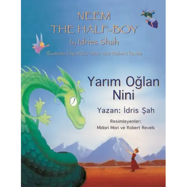 Neem the Half-Boy/ Yarım Oğlan Nini: Bilingual English-Turkish Edition / İngilizce-Türkçe İki Dilli Baskı