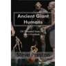 Ancient Giant Humans: 250 Thousand Years of Man's Overlords
