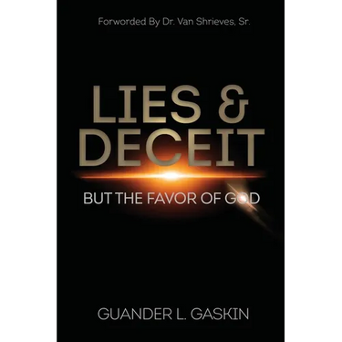 Lies & Deceit: But the Favor of God