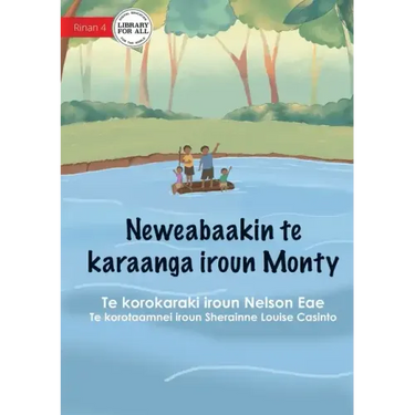 Monty's River Adventure - Neweabaakin te karaanga iroun Monty (Te Kiribati)