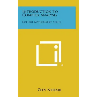 Introduction To Complex Analysis: College Mathematics Series