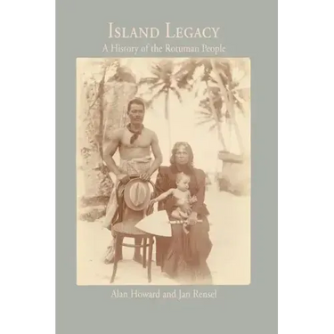 Island Legacy: A History of the Rotuman People