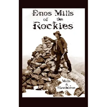 Enos Mills of the Rockies
