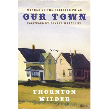 Our Town: A Play in Three Acts