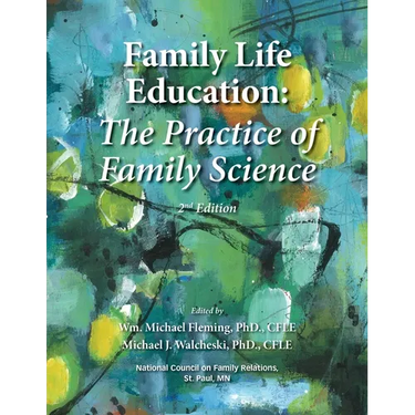 Family Life Education: The Practice of Family Science - Second Edition