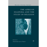The African Diaspora and the Study of Religion