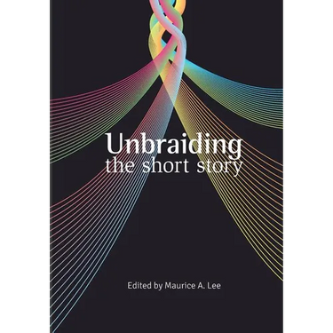Unbraiding the short story