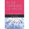 In the Twinkling of an Eye: My True Experience - I Was Raptured and Received a New Glorified Body