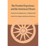 The Frontier Experience and the American Dream: Essays on American Literature