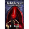 Child of the Sword: Epic Fantasy of Magic, Witches and Demon Halfmen