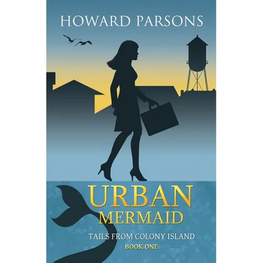Urban Mermaid: Tails From Colony Island, Book One