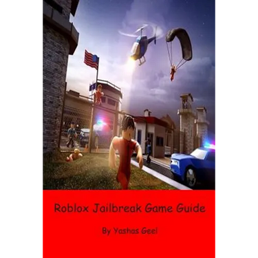 Roblox Jailbreak Game Guide