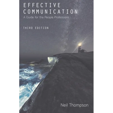 Effective Communication: A Guide for the People Professions