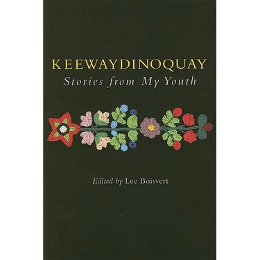Keewaydinoquay, Stories from My Youth