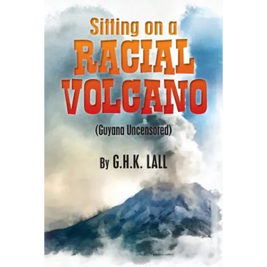 Sitting On A Racial Volcano (Guyana Uncensored)