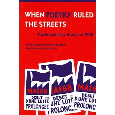 When Poetry Ruled the Streets: The French May Events of 1968