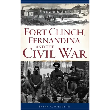 Fort Clinch, Fernandina and the Civil War