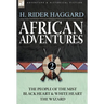 African Adventures: 2-The People of the Mist, Black Heart and White Heart & the Wizard