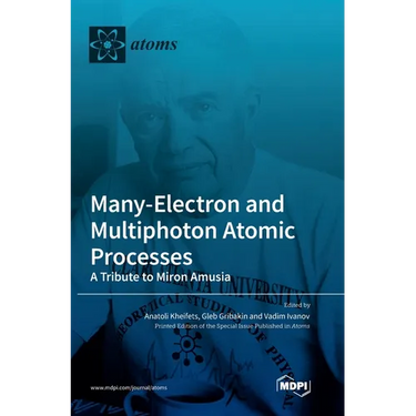 Many-Electron and Multiphoton Atomic Processes: A Tribute to Miron Amusia