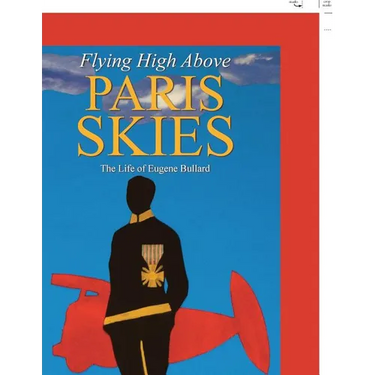 Flying High Above Paris Skies: The Life of Eugene Bullard
