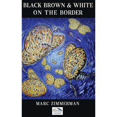 Black, Brown, and White on the Border
