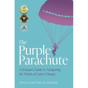 The Purple Parachute: A Woman's Guide to Navigating the Winds of Career Change