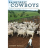 Rainforest Cowboys: The Rise of Ranching and Cattle Culture in Western Amazonia