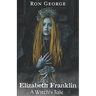 Elizabeth Franklin: A Witch's Tale