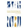 Europe, Phenomenology, and Politics in Husserl and Patocka