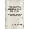 The Hollywood Survival Guide for Actors: Your Handbook to Becoming a Working Actor in La