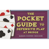 The Pocket Guide to Defensive Play at Bridge