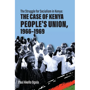The Struggle for Socialism: The Case of the Kenya People's Union