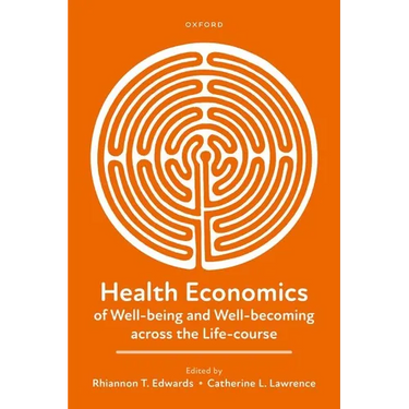 Health Economics of Well-Being and Well-Becoming Across the Life-Course