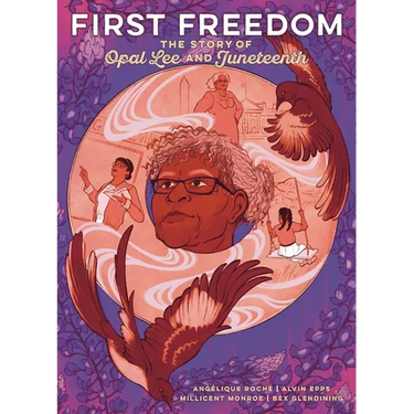 First Freedom: The Story of Opal Lee and Juneteenth
