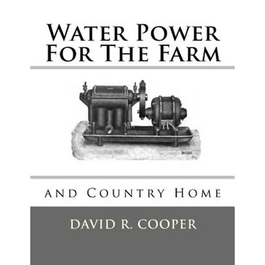 Water Power For The Farm and Country Home