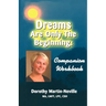 Dreams Are Only the Beginning: Becoming who you were meant to be