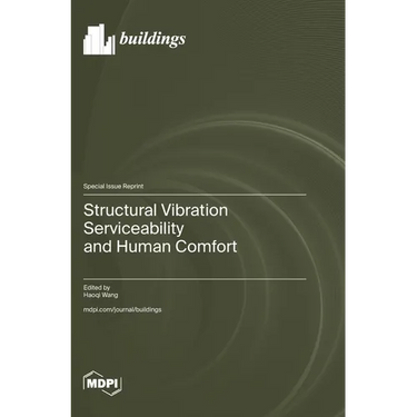 Structural Vibration Serviceability and Human Comfort