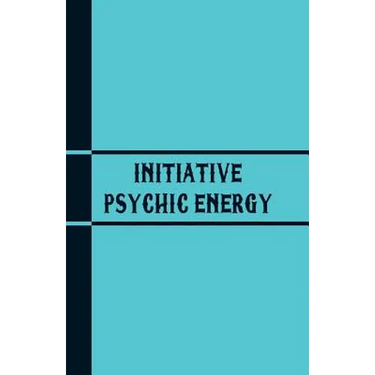 Initiative Psychic Energy