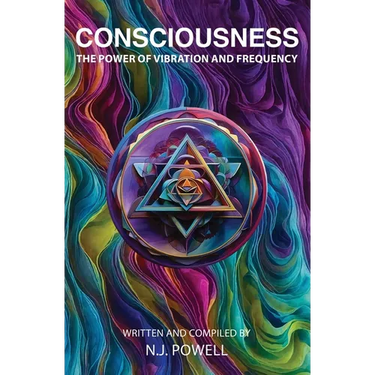 Consciousness: The Power of Vibration and Frequency