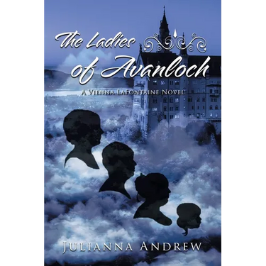 The Ladies of Avanloch: A Vienna LaFontaine Novel