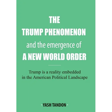 The Trump Phenomenon and the emergence of a New World Order