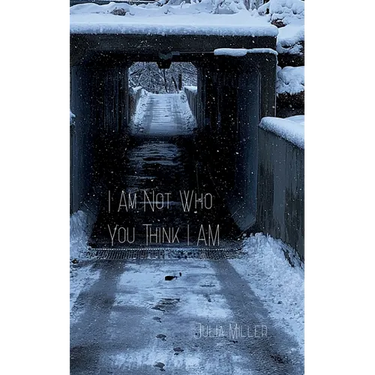 I Am Not Who You Think I Am