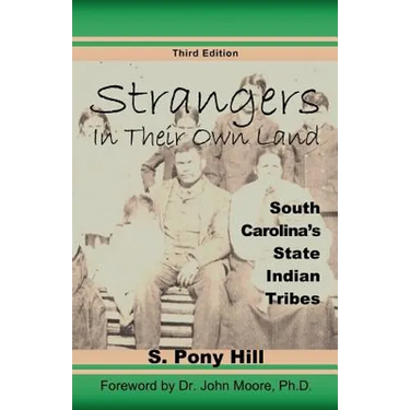 Strangers in Their Own Land: South Carolina's State IndianTribes
