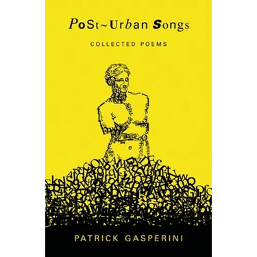 Post-Urban Songs: Collected Poems